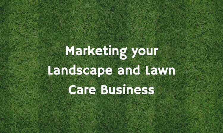 market your lawn care business