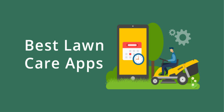 best apps for lawn care and landscape
