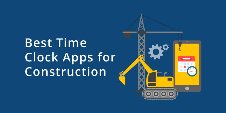 best time tracking apps for construction