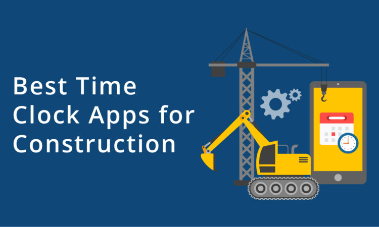 best time tracking apps for construction