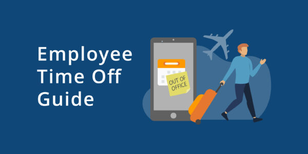 The Essential Guide to Employee Time Off - ezClocker